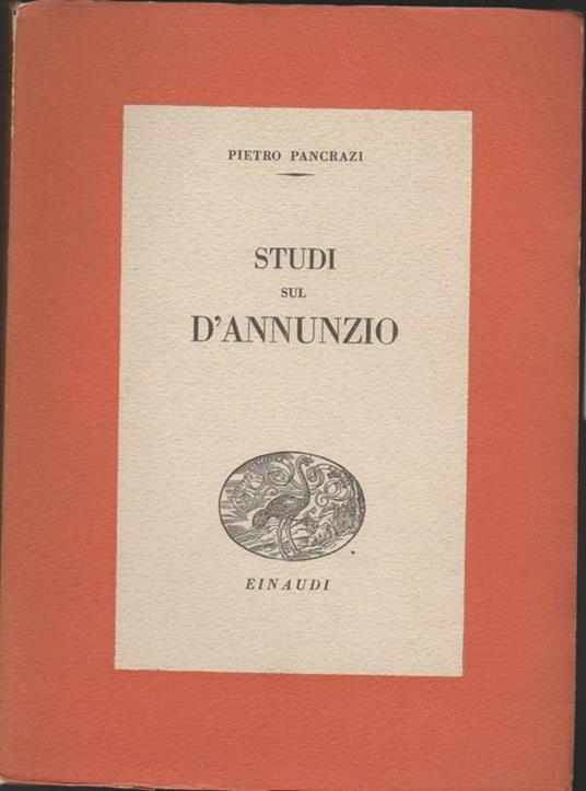 Studi sul d'Annunzio - Pietro Pancrazi - copertina