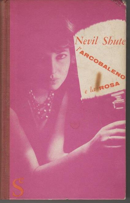 L' arcobaleno e la rosa - Nevil Shute - copertina