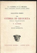 La guerra di Giugurta nella traduzione di V. Alfieri A cura di Rocco Morretta