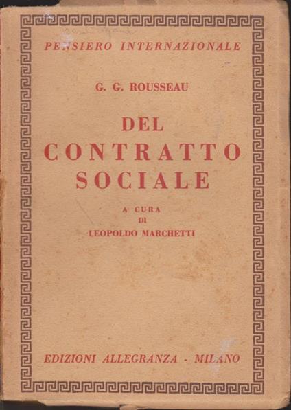 Del contratto sociale o Principi del diritto politico A cura di Leopoldo Marchetti - Jean-Jacques Rousseau - copertina