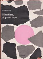 Hiroshima, il giorno dopo