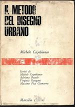 Il metodo del disegno urbano Scritti di Michele Capobianco Adriana Baculo Virginia Gangemi Massimo Pica Ciamarra