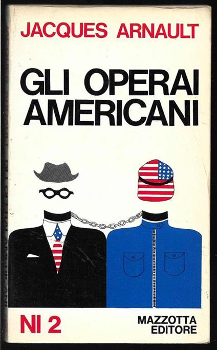 Gli operai americani - Jacques Arnault - copertina