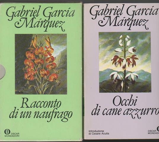Racconto di un naufrago che andò per dieci giorni alla deriva… Traduzione e introduzione di Cesare Acutis - Occhi di cane azzurro Introduzione di Cesare Acutis - Gabriel García Márquez - copertina