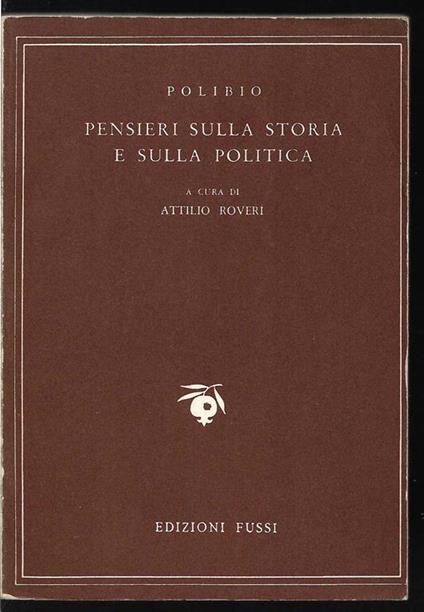 Pensieri sulla storia e sulla politica A cura di Attilio Roveri - Polibio - copertina