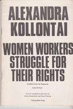 Women workers Struggle for their rights translated from the Russian by Celia Britton With an introduction and notes by Sheila Rowbotham and Suzie Fleming