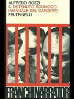 Il detenuto scomodo (manuale dal carcere)