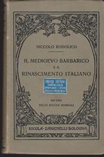 Il medioevo barbarico e il rinascimento italiano Ad uso delle scuole normali