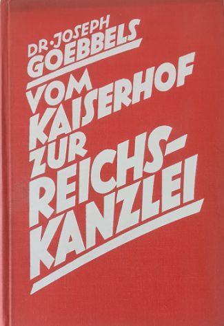 Vom Kaiserhof zur Reichskanzlei Eine historische Darstellung in Tagebuchblättern (Vom 1. Januar 1932 bis zum 1. Mai 1933) - Joseph Goebbels - copertina