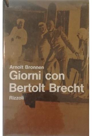 Giorni con Bertold Brecht - Arnolt Bronnen - copertina