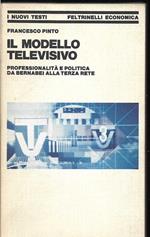 Il modello televisivo Professionalità e politica da Bernabei alla terza rete