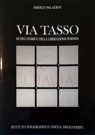 Via Tasso Carcere nazista Museo Storico della Liberazione di Roma - Arrigo Paladini - copertina