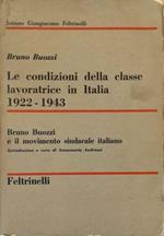 Le condizioni della classe lavoratrice in Italia 1922-1943 Bruno Buozzi e il movimento sindacale italiano