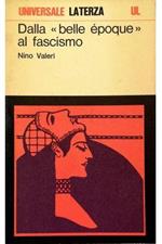 Dalla «belle époque» al fascismo Momenti e personaggi