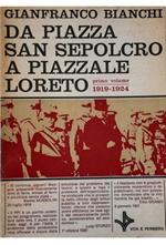 Da piazza San Sepolcro a piazzale Loreto 1 Dissoluzione dell'Italia postrisorgimentale 1919-1924