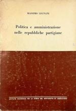 Politica e amministrazione nelle repubbliche partigiane Studio e documenti