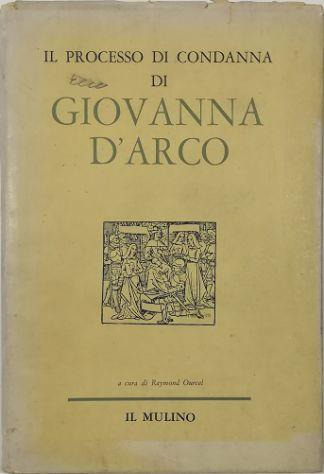 Il Processo Di Condanna Di Giovanna D’Arco - Raymond Oursel - copertina