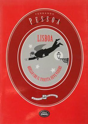 Lisboa: quello che il turista deve vedere - Fernando Pessoa - copertina
