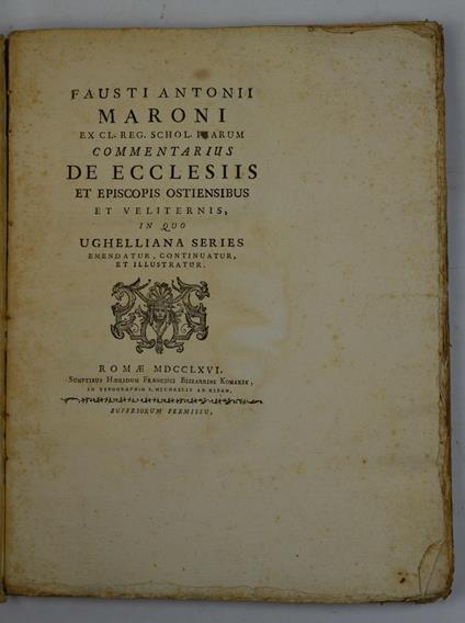Commentarius de ecclesiis et episcopis Ostiensibus et Veliternis, in quo Ughelliana series emendatur, continuatur, illustratur - Fausto Antonio Maroni - copertina