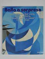 Balla a sorpresa. Astrattismo dal vero, decor pittura, 