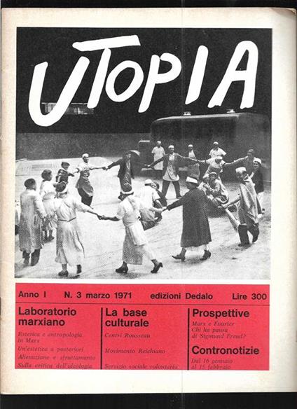 Utopia Diario mensile di problemi di cultura Anno I n. 3 marzo 1971 - Mario Spinella - copertina