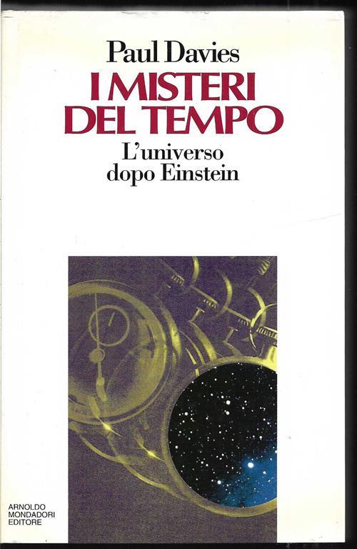 I misteri del tempo L'universo dopo Einstein - Paul Davies - copertina
