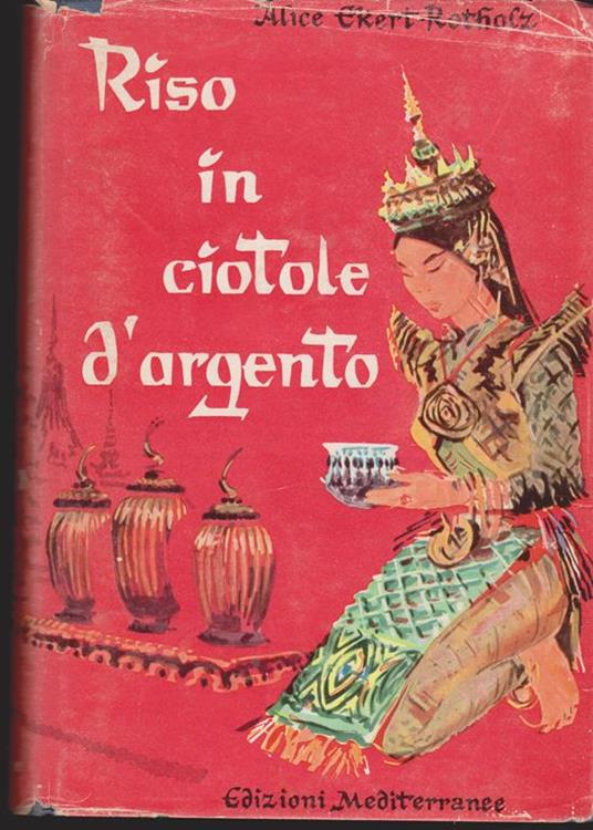 Riso in ciotole d'argento - Alice Ekert-Rotholz - copertina