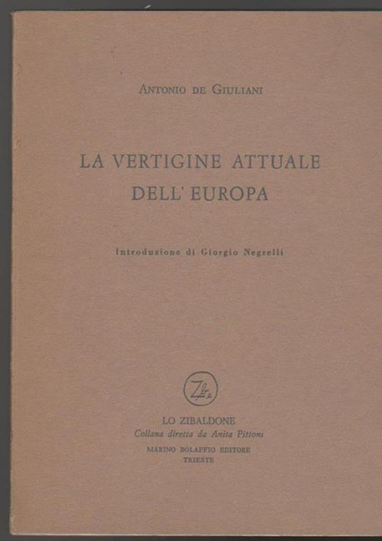 La vertigine attuale dell'europa Introduzione di Giorgio Negrelli (stampa 1976) - Antonio De Giuliani - copertina