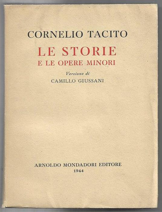 Le Storie e le opere minori Versione di Camillo Giussani. Testo Latino A Pie' Di Pagina - P. Cornelio Tacito - copertina