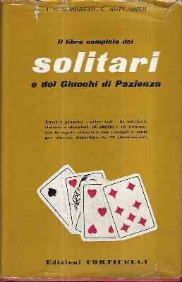 Il Libro Completo Dei Solitari E Dei Giuochi Di Pazienza - A. H. Morehead - copertina