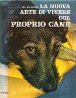 La Nuova Arte Di Vivere Col Proprio Cane
