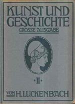Kunst Und Geschichte. Grosse Ausgabe, Zweiter Teil: Mittelalter Und Neuzeit