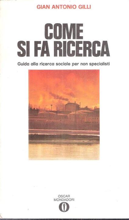 Come Si Fa Ricerca Guida Alla Ricerca Sociale Per Non Specialisti - Gian Antonio Gilli - copertina
