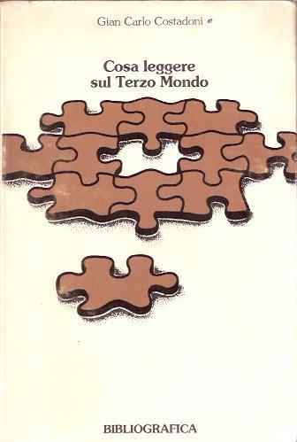 Cosa Leggere Sul Terzo Mondo - Gian Carlo Costadoni - copertina
