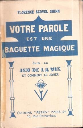 Votre Parole Est Une Baguette Magique - Florence Scovel Shinn - copertina