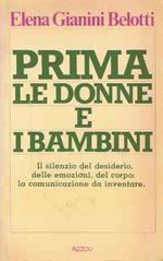 Prima Le Donne E I Bambini. Il Silenzio Del Desiderio, Delle Emozioni, Del Corpo: La Comunicazione