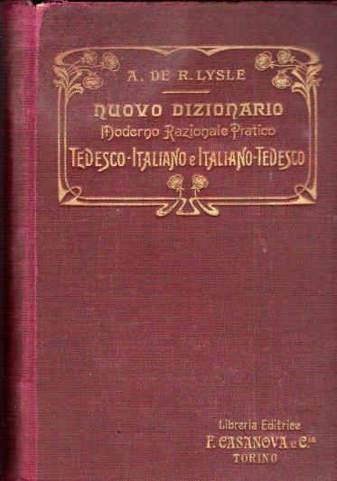 Nuovo Dizionario Moderno Razionale Pratico Tedesco-Italiano E Italiano-Tedesco - Andrea de Roever Lysle - copertina