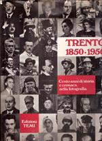 Trento 1850-1950 Cento Anni Di Storia E Cronaca Nella Fotografia