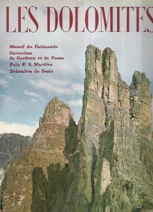 Les Dolomites. Massif Du Catinaccio, Dolomites De Gardena Et De Fassa, Pale Di S. Martino, Dolomites De Sesto - Remo Pedrotti - copertina