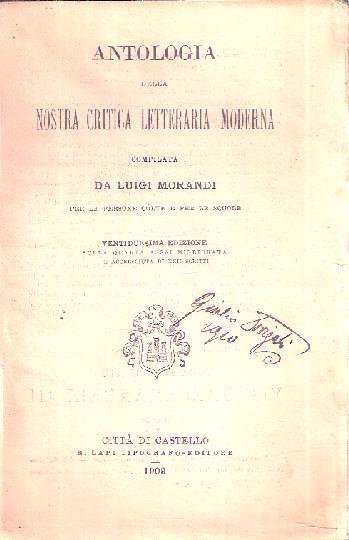 Antologia Della Nostra Critica Letteraria Moderna - Luigi Morandi - copertina