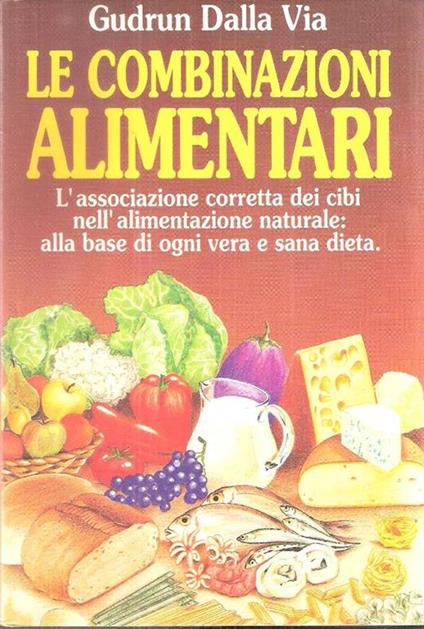 Le Combinazioni Alimentari - Gudrun Dalla Via - copertina