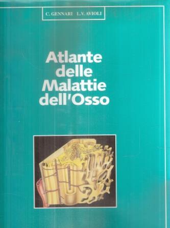 Atlante Delle Malattie Dell'osso Parte Ii - G. Gennari,L.V. Avioli - copertina