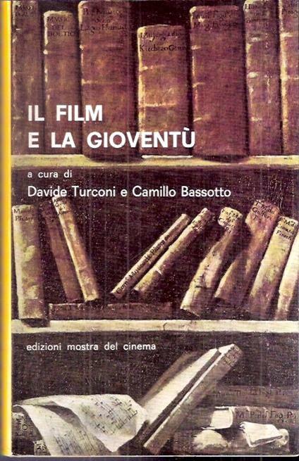 Il Film E La Gioventù - Davide Turconi,Camillo Bassotto - copertina