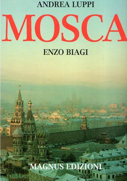 Mosca - Andrea Luppi,Enzo Biagi - copertina