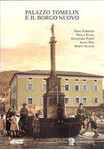 Palazzo Tomelin E Il Borgo Nuovo