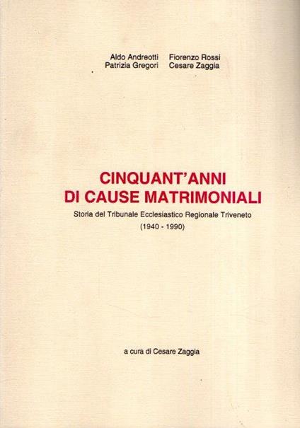 Cinquant'anni Di Cause Matrimoniali - A. Andreotti,F. Rossi - copertina