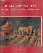 Roma Appena Ieri Nei Dipinti Degli Artisti Italiani Del Novecento