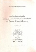 Sondaggio Stratigrafico Al Riparo Del 'Santuariò In 'Val Corneliò Nel Comune Di Lasino