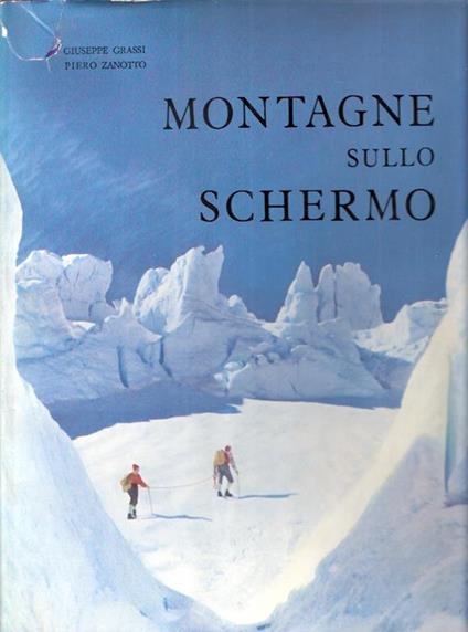 Montagne Sullo Schermo - Giuseppe Grassi,Piero Zanotto - copertina