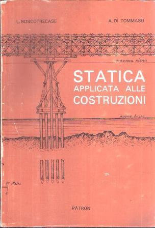 Statica Applicata Alle Costruzioni - Luciano Boscotrecase,Angelo Di Tommaso - copertina